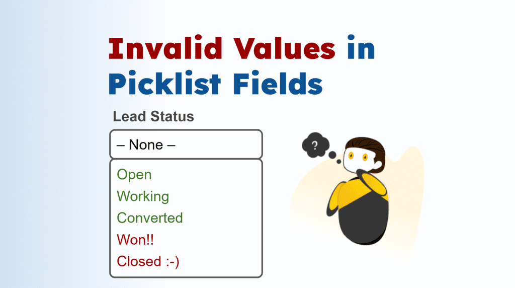 Invalid picklist values hurt your business